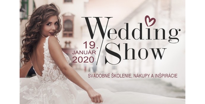 Wedding show - svadobné školenie, nákupy a inšpirácie Wedding show - svadobné školenie, nákupy a inšpirácie